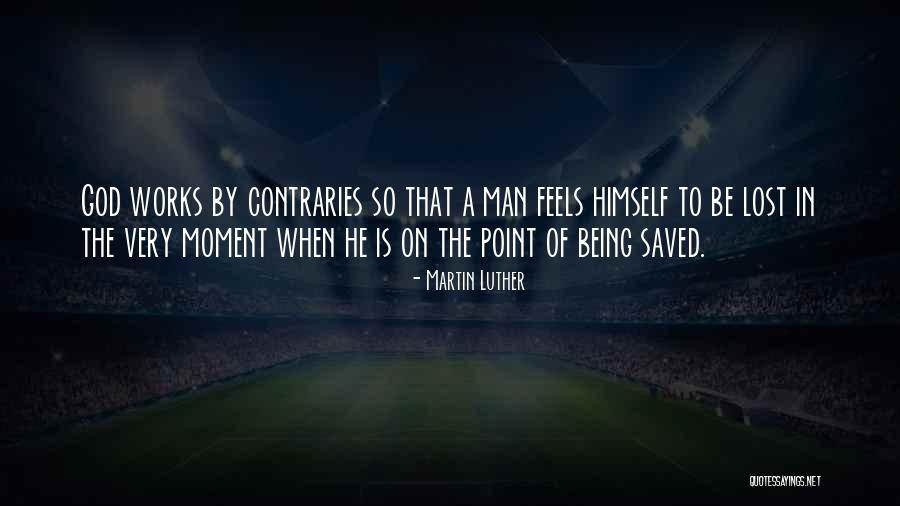 Being Lost In The Moment Quotes By Martin Luther Being Lost In The Moment Quotes By Martin Luther