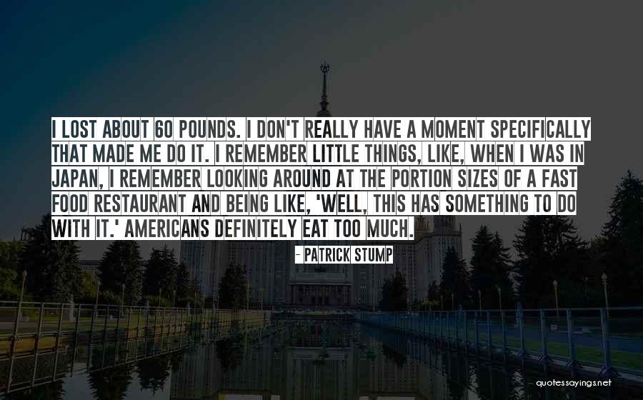 Being Lost In The Moment Quotes By Patrick Stump