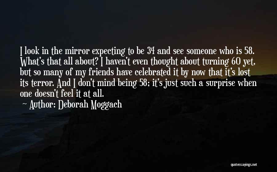 Being Lost In Thought Quotes By Deborah Moggach