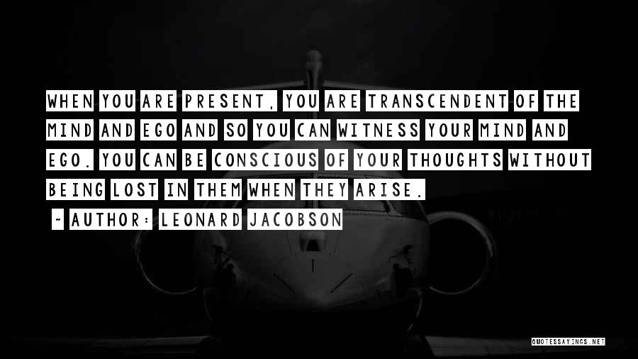 Being Lost In Your Thoughts Quotes By Leonard Jacobson