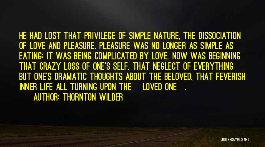 Being Lost In Your Thoughts Quotes By Thornton Wilder