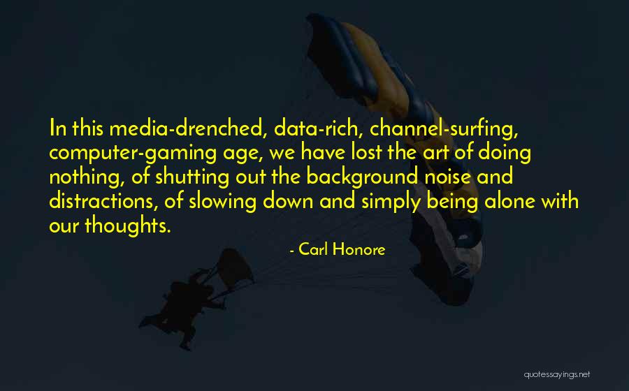 Being Lost Without Someone Quotes By Carl Honore Being Lost Without Someone Quotes By Carl Honore