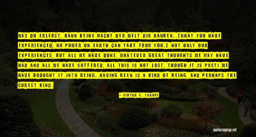 Being Lost Without Someone Quotes By Viktor E. Frankl Being Lost Without Someone Quotes By Viktor E. Frankl