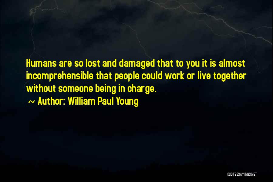 Being Lost Without You Quotes By William Paul Young