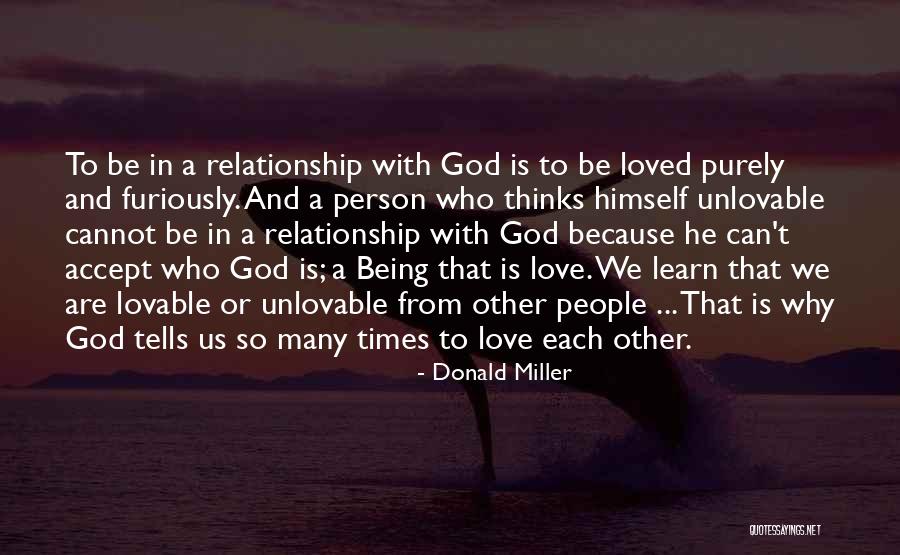 Being Lovable Quotes By Donald Miller Being Lovable Quotes By Donald Miller