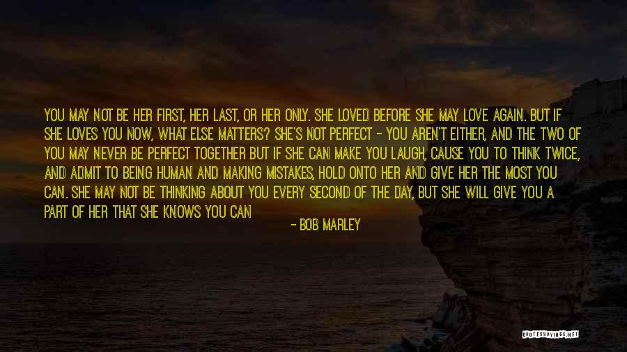 Being Loved Again Quotes By Bob Marley