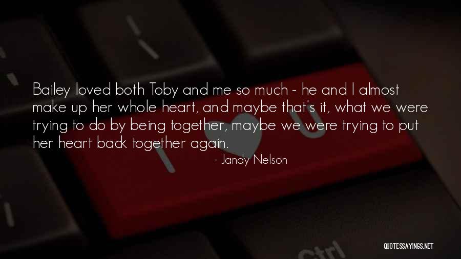 Being Loved Again Quotes By Jandy Nelson