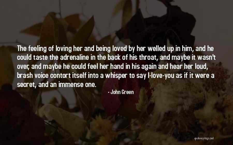 Being Loved Again Quotes By John Green