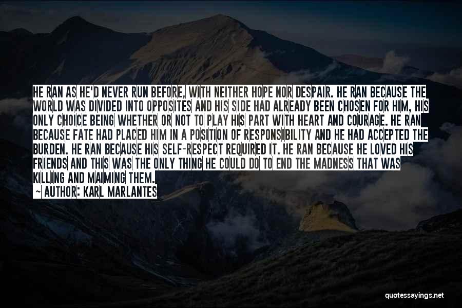 Being Loved And Accepted Quotes By Karl Marlantes