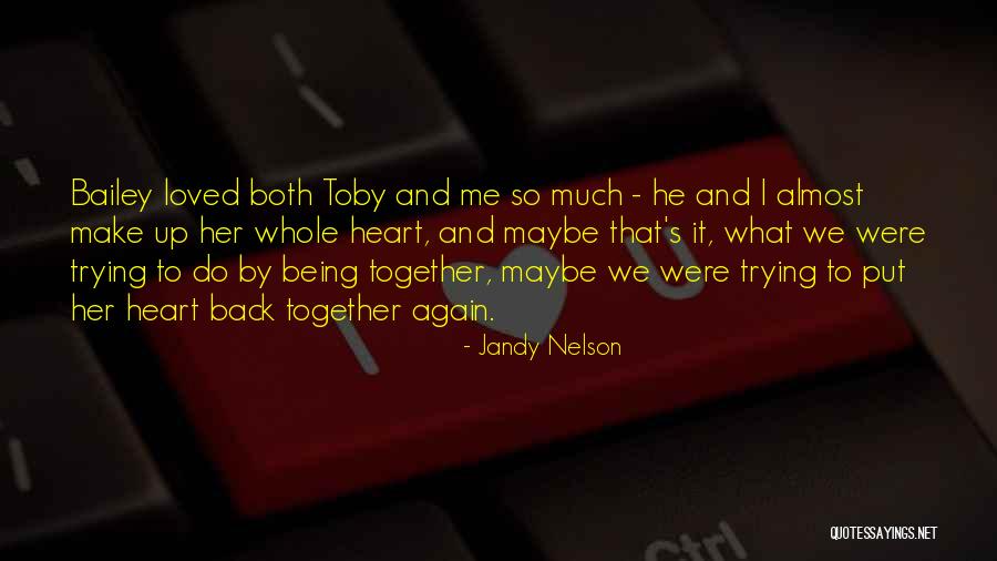 Being Loved Back Quotes By Jandy Nelson Being Loved Back Quotes By Jandy Nelson