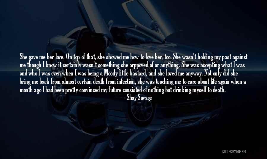 Being Loved Back Quotes By Shay Savage Being Loved Back Quotes By Shay Savage