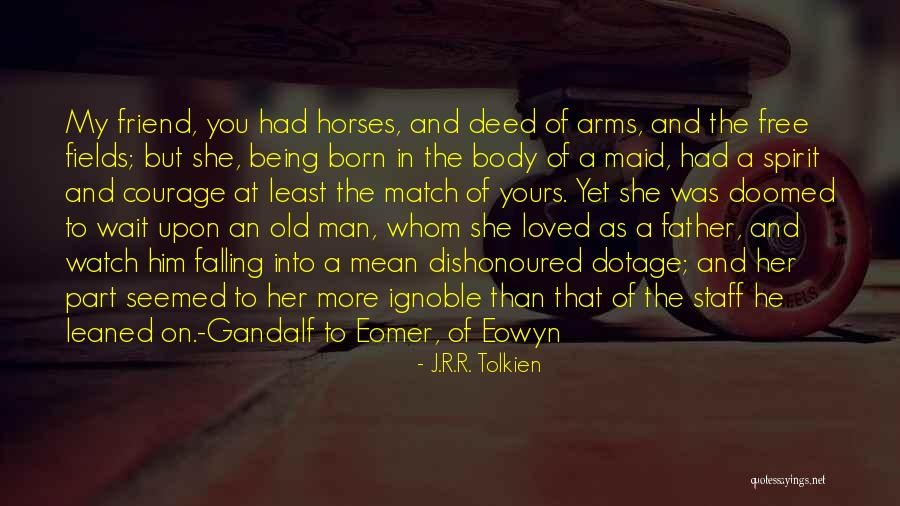 Being Loved By A Man Quotes By J.R.R. Tolkien