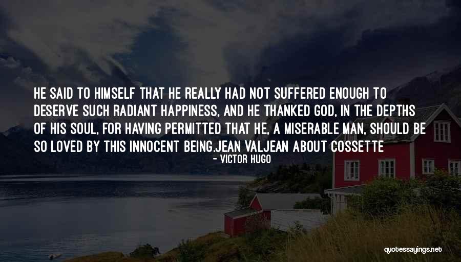 Being Loved By A Man Quotes By Victor Hugo