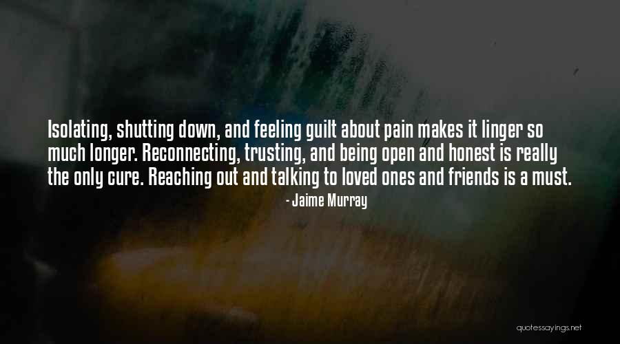 Being Loved By Friends Quotes By Jaime Murray