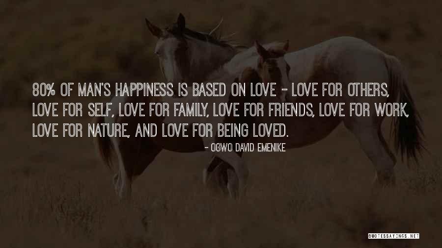 Being Loved By Friends Quotes By Ogwo David Emenike