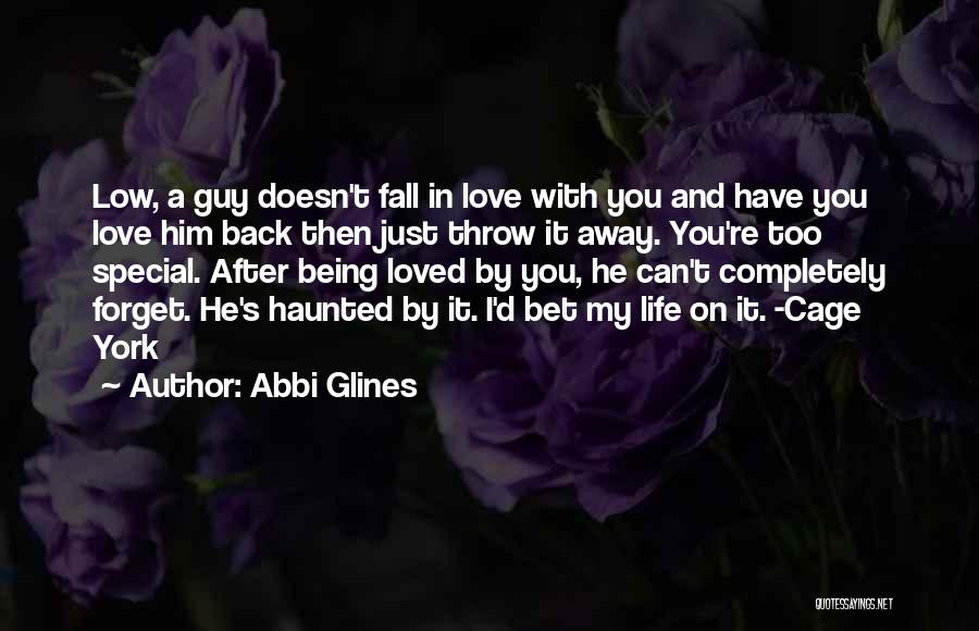 Being Loved By Him Quotes By Abbi Glines