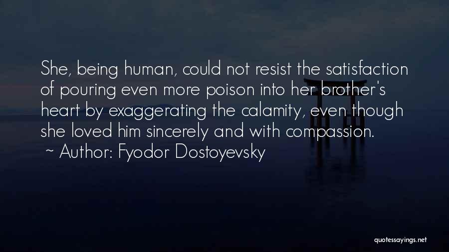 Being Loved By Him Quotes By Fyodor Dostoyevsky