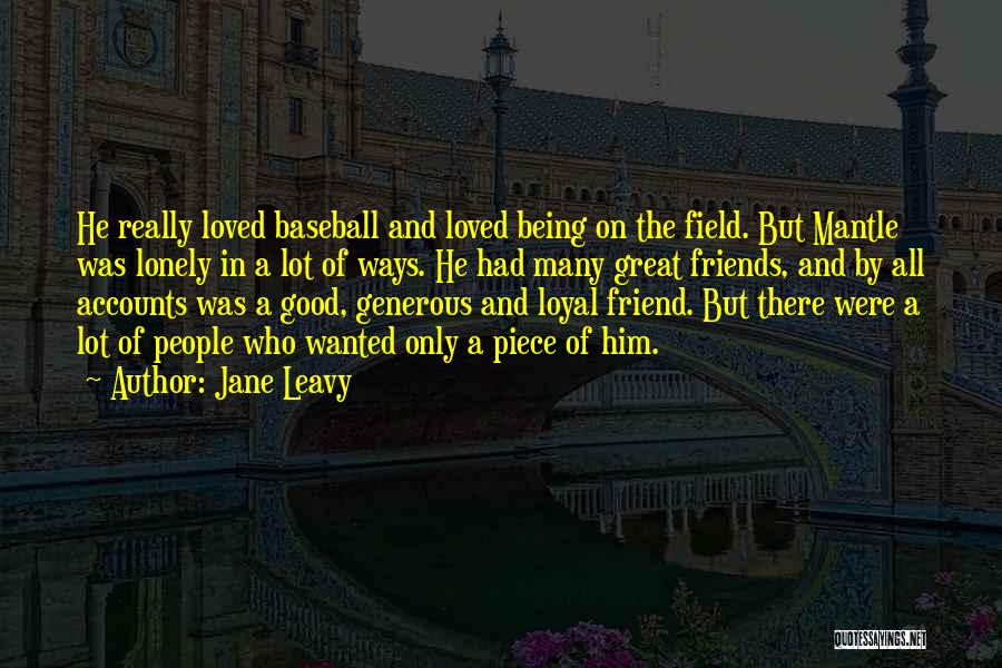 Being Loved By Him Quotes By Jane Leavy