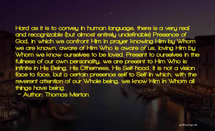 Being Loved By Him Quotes By Thomas Merton