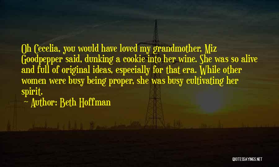 Being Loved By Many Quotes By Beth Hoffman