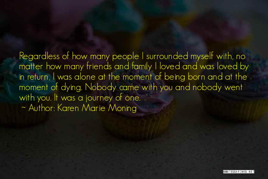 Being Loved By Many Quotes By Karen Marie Moning