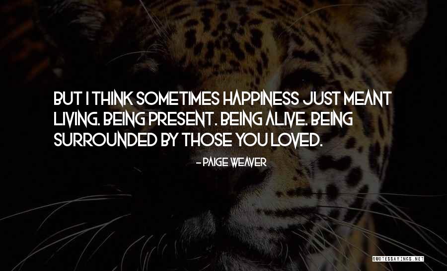 Being Loved By Many Quotes By Paige Weaver Being Loved By Many Quotes By Paige Weaver