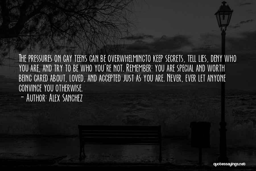 Being Loved By Someone Special Quotes By Alex Sanchez