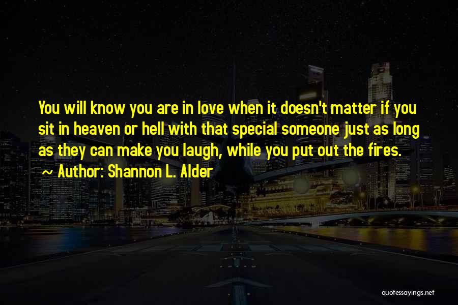 Being Loved By Someone Special Quotes By Shannon L. Alder