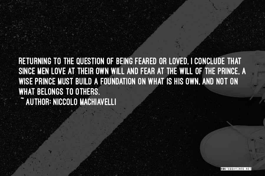 Being Loved For Yourself Quotes By Niccolo Machiavelli