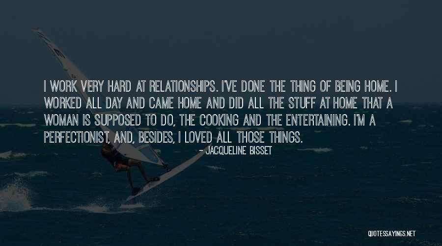 Being Loved Quotes By Jacqueline Bisset Being Loved Quotes By Jacqueline Bisset