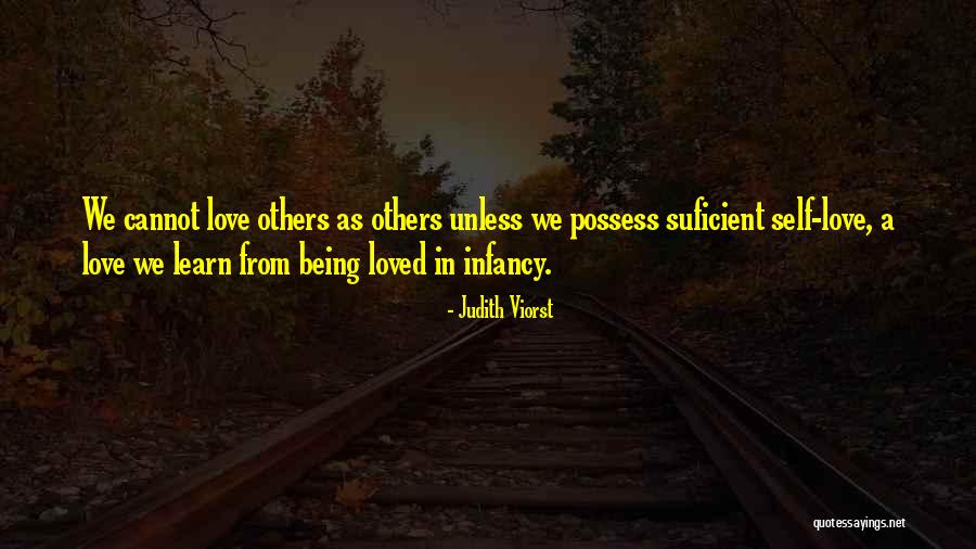 Being Loved Quotes By Judith Viorst Being Loved Quotes By Judith Viorst
