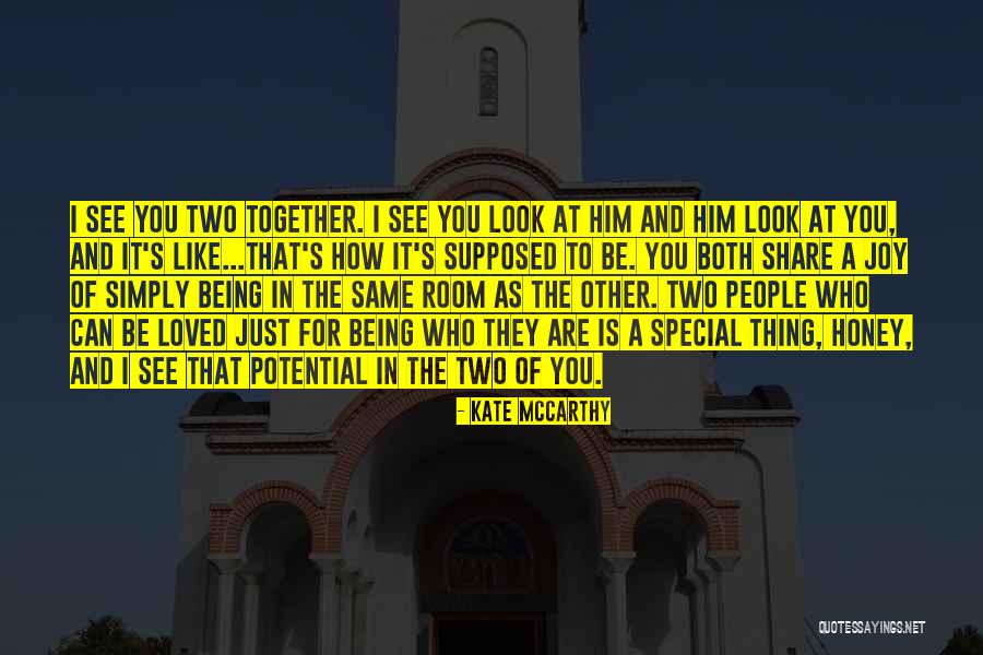 Being Loved Quotes By Kate McCarthy Being Loved Quotes By Kate McCarthy