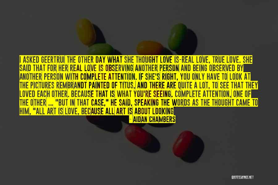 Being Loved Right Quotes By Aidan Chambers Being Loved Right Quotes By Aidan Chambers