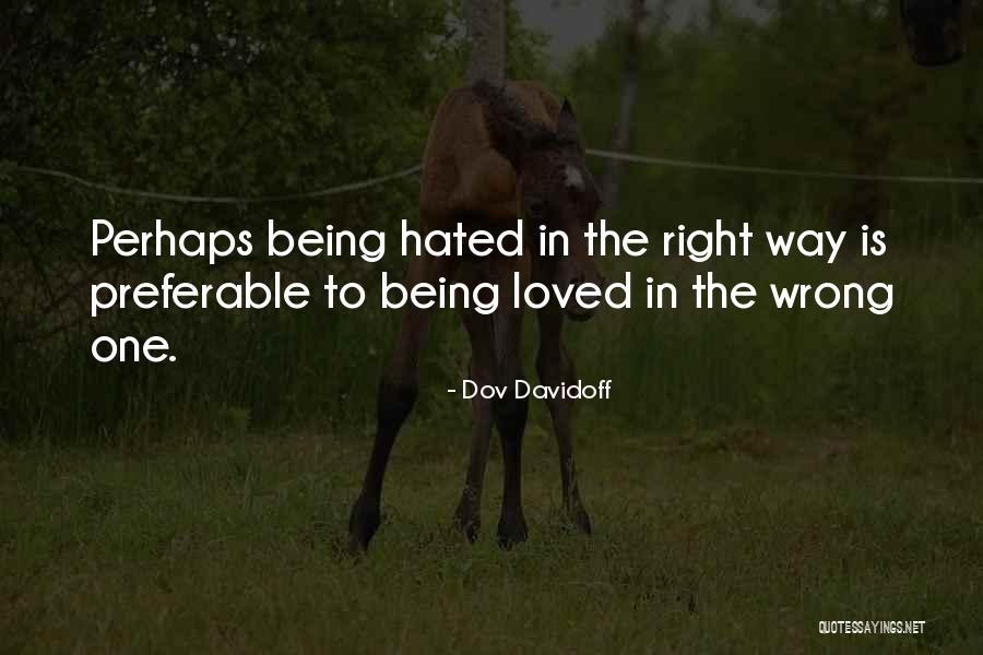 Being Loved Right Quotes By Dov Davidoff