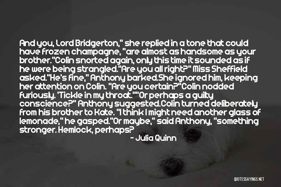 Being Loved Right Quotes By Julia Quinn Being Loved Right Quotes By Julia Quinn