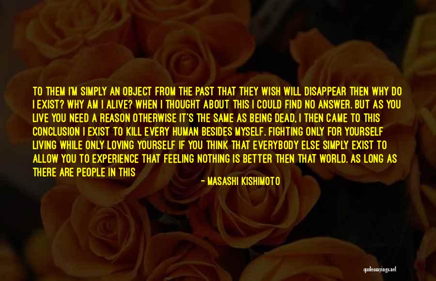 Being Loving Yourself Quotes By Masashi Kishimoto Being Loving Yourself Quotes By Masashi Kishimoto