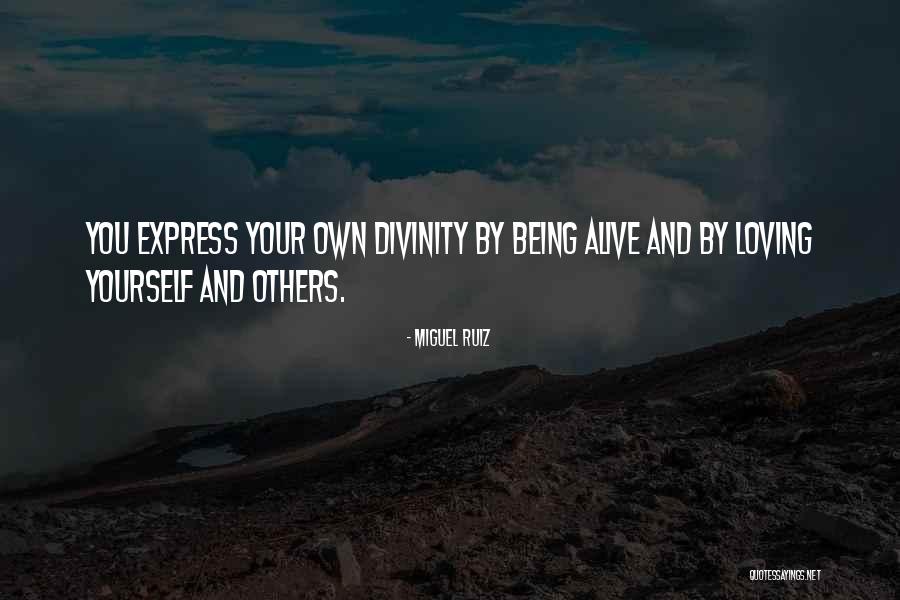 Being Loving Yourself Quotes By Miguel Ruiz Being Loving Yourself Quotes By Miguel Ruiz