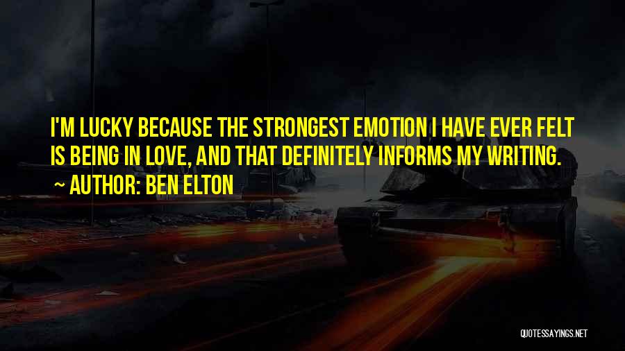 Being Lucky In Love Quotes By Ben Elton