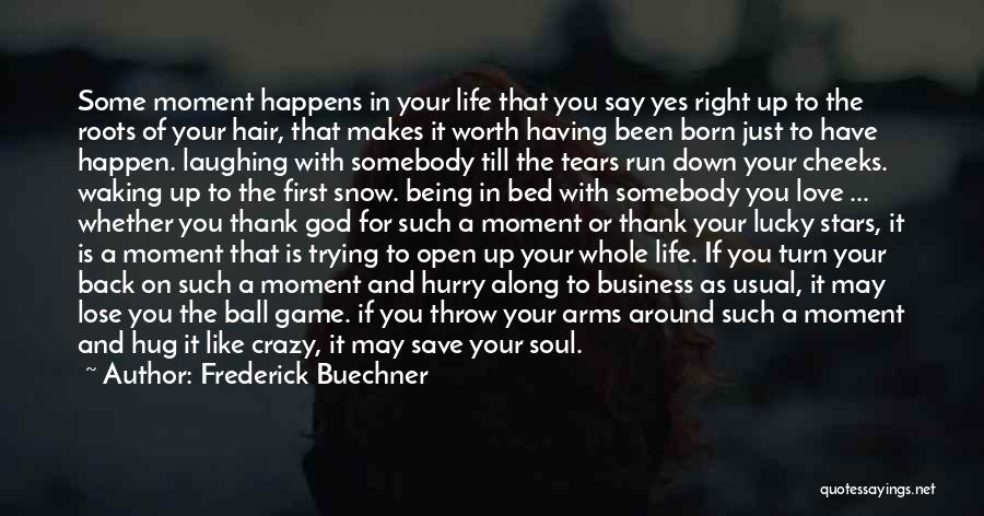Being Lucky In Love Quotes By Frederick Buechner