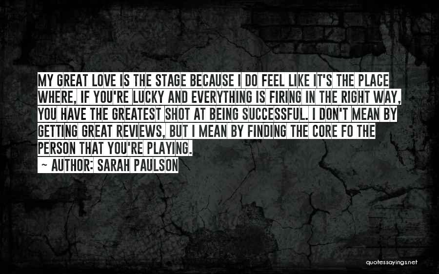 Being Lucky In Love Quotes By Sarah Paulson