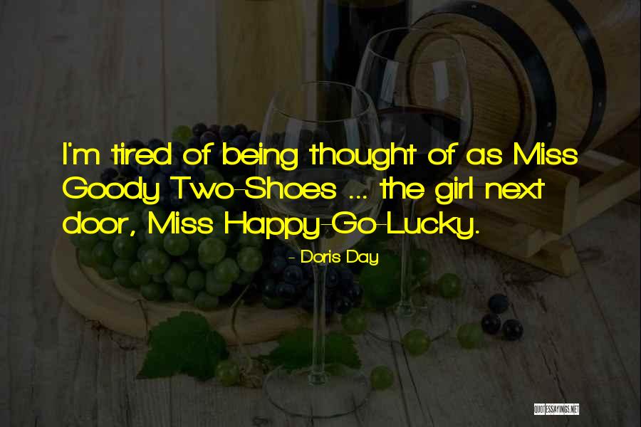 Being Lucky To Have Him Quotes By Doris Day Being Lucky To Have Him Quotes By Doris Day