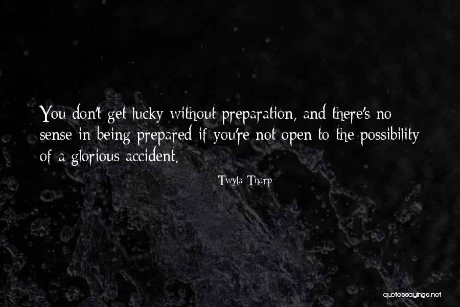 Being Lucky To Have Him Quotes By Twyla Tharp Being Lucky To Have Him Quotes By Twyla Tharp