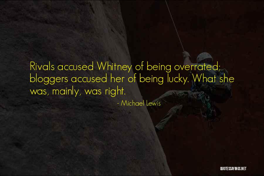Being Lucky To Have Someone Quotes By Michael Lewis Being Lucky To Have Someone Quotes By Michael Lewis