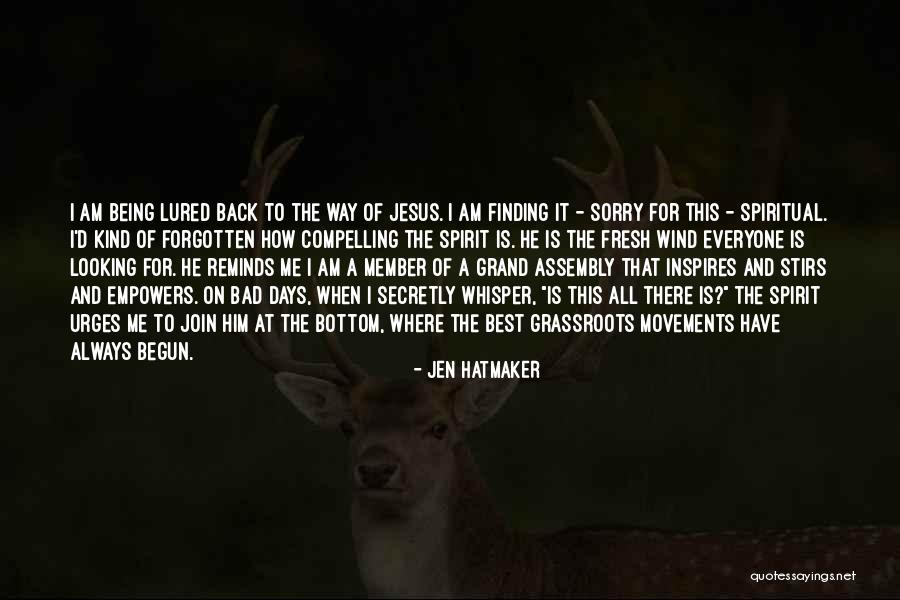 Being Lured Quotes By Jen Hatmaker Being Lured Quotes By Jen Hatmaker