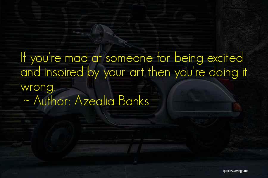 Being Mad Quotes By Azealia Banks