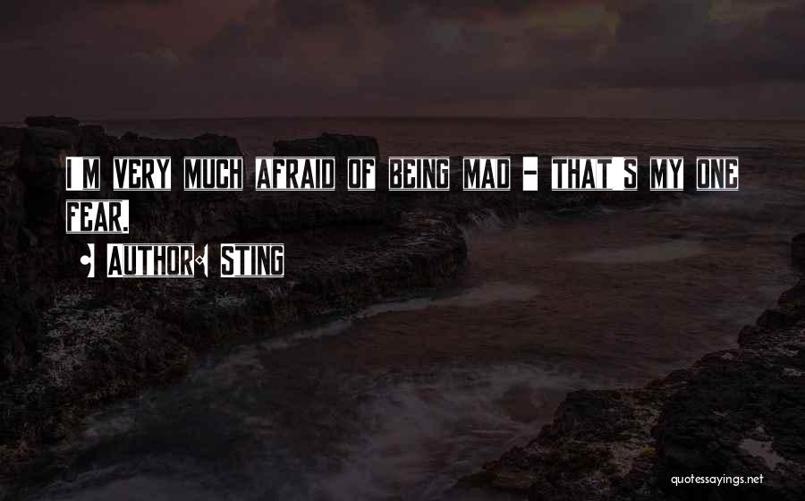 Being Mad Quotes By Sting