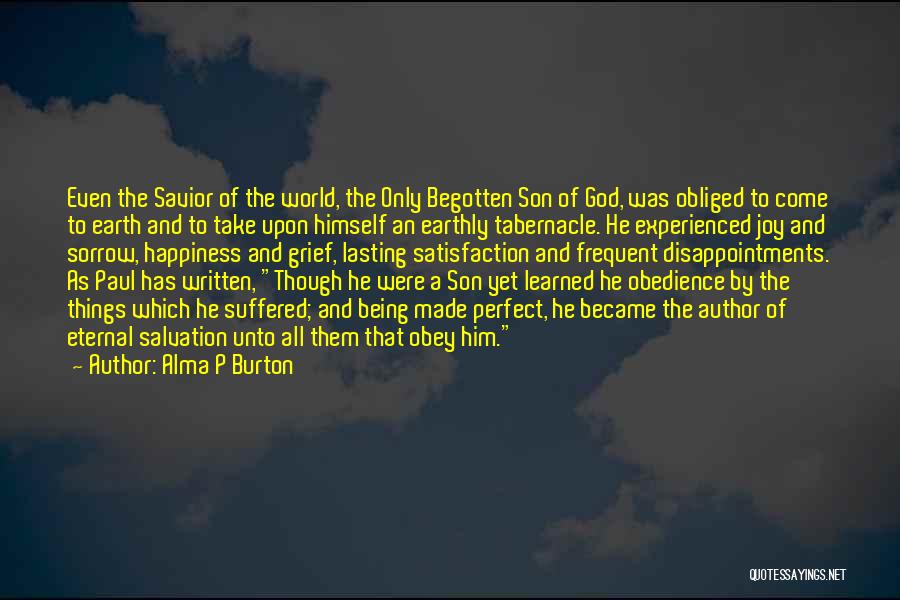 Being Made By God Quotes By Alma P Burton