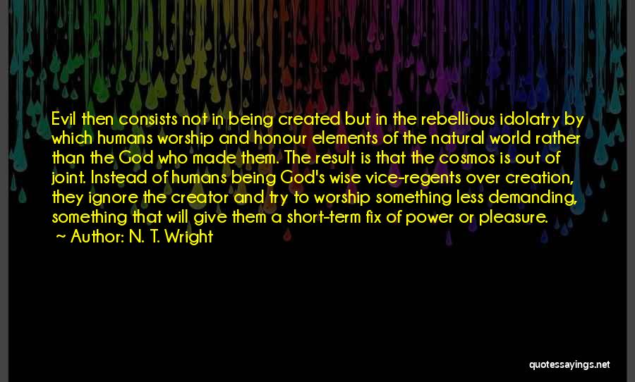 Being Made By God Quotes By N. T. Wright