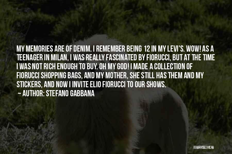 Being Made By God Quotes By Stefano Gabbana