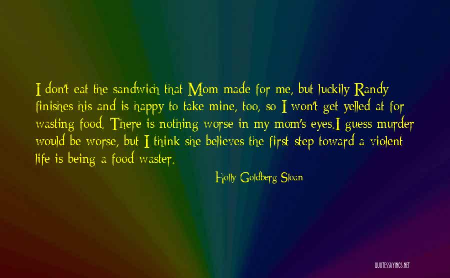 Being Made Happy Quotes By Holly Goldberg Sloan Being Made Happy Quotes By Holly Goldberg Sloan